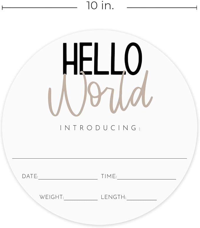 Neutral Hello World Newborn Announcement Sign / 10" Round Dry