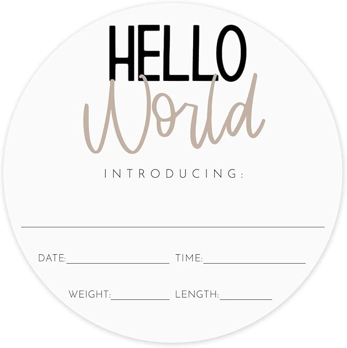 Neutral Hello World Newborn Announcement Sign / 10" Round Dry