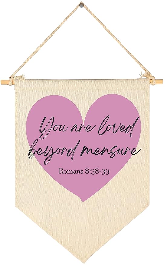 You Are Loved Beyond Measure-Bible Verse Scripture Decor-Flag Decor Gifts