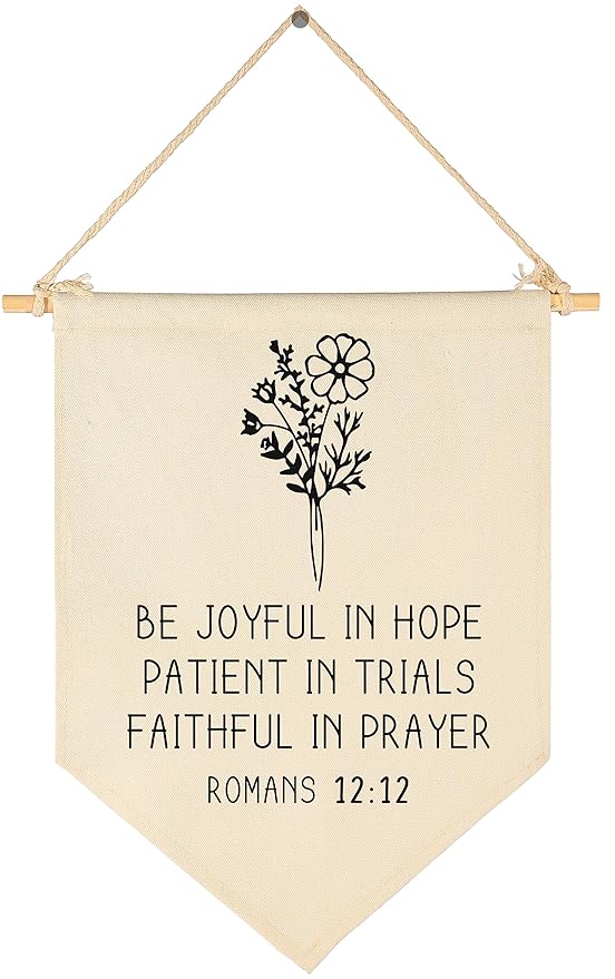 Be Joyful In Hope Patient - Hanging Flag Wall Sign