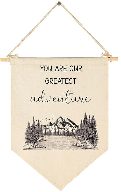 You Are Our Greatest Adventure-Mountain Woodland Adventure Nursery Wall Art-Flag Decor Gifts for Boys Girls Kids-Banner Wall Sign Gifts for Nursery,Baby Room
